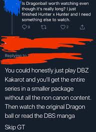 Noted down is the chronology where each movie takes place in the timeline, to make it easier to watch everything in the right order. Dragon Ball Bad Take Police On Twitter Best Order To Experience Db Is Play Kakarot Watch Dragon Ball Or Read The Dbs Manga Fuck Gt Because It S Non Canon Tho Https T Co Z43se5asnh