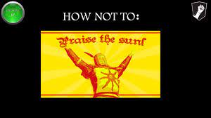 Do You Even Praise The Sun Wallpaper