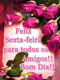 Feliz Sexta Feira Com Flores 77 Imagensbomdia Net