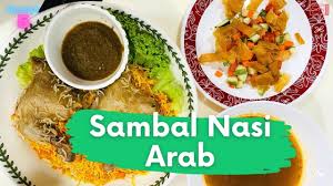 Hidangan ini juga sesuai jika anda mahukan sesuatu yang. Sambal Nasi Arab Youtube