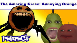 The Amazing Grace: Annoying Orange (Incredible Update!!)