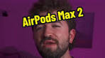 AirPods Max 2: Features and Color Updates Announced