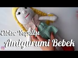 Amigurumi Kiz Bebek Yapimi 7 Bolum Yelek Elbise Yapilisi Orgu Oyuncak Bebek Youtube Amigurumi Bebek Oyuncaklari Bebek