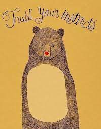Bear instinct is more then a brand, bear instinct is a cult. Trust Your Instincts With Title 20 00 Via Etsy Bear Illustration Bear Art Trust Your Instincts