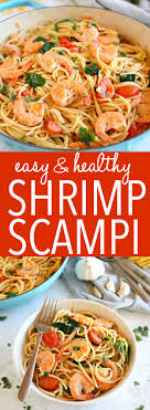 Easy Healthy Shrimp Scampi Recipe Healthy Shrimp Scampi Shrimp Recipes Healthy Shrimp Pasta Healthy