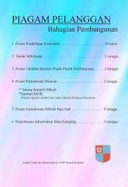 Menyempurnakan bayaran dalam tempoh 14 hari dan menyediakan laporan mengikut tempoh yang ditetapkan. Pejabat Tanah Dan Jajahan Bachok Piagam Pelanggan