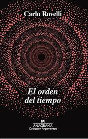 El Orden Del Tiempo Ebook By Carlo Rovelli Rakuten Kobo En 2020 Libros De Ficcion Portadas De Libros Libros De Lectura