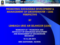 Semua permohonan hendaklah dibuat dengan menggunakan borang pindaan. Ppt Promoting Sustainable Development Management Of Groundwater Luas Perspective By Powerpoint Presentation Id 4226830