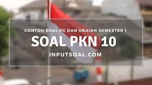 · berikut merupakan karakteristik dari kas kecuali, a. Contoh Soal Pkn Kelas 10 Semester 1 Kurikulum 2013 Inputsoal Com