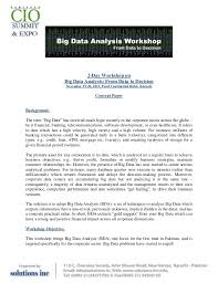 You may use our samples of topics to get inspiration for your own research and we are sure it will be totally great! Big Data Analysis Workshop Concept Paper