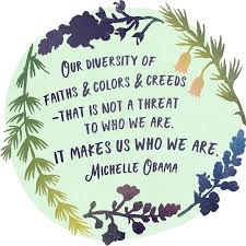 Michelle Obama Quote Our Diversity Makes Us Who We Are By Fabfeminist Obama Quote Michelle Obama Quotes Diversity Quotes