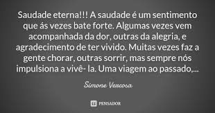 Saudade Eterna A Saudade E Um Simone Vercosa