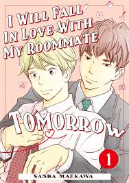 You're reading the unwanted roommate ch.1, please read the unwanted roommate ch.1 : Free Books I Will Fall In Love With My Roommate Tomorrow Manga Club Read Free Official Manga Online