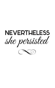 Nevertheless, she persisted has, on the one hand, the impish irony of a powerful person's words. Nevertheless She Persisted Nevertheless She Persisted Notebook Beautiful Feminism Empowering Doodle Diary Book And Inspiring Quote Gift For Pro