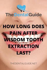 Check spelling or type a new query. How Long Does Pain After Wisdom Tooth Extraction Last The Dental Guide Uk