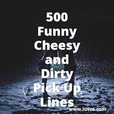 'never have i ever' questions for kids and teenagers 500 Funny Cheesy Corny And Dirty Pick Up Lines For Guys
