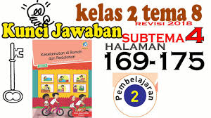 Buku paket halaman 180 guru ilmu sosial. Kunci Kelas 2 Tema 8 Subtema 4 Pembelajaran 2 Halaman 169 Sampai 175 Rev 2017 Youtube