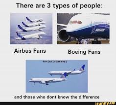 There Are 3 Types Of People Airbus Fans Boeing Fans And Those Who Dont Know The Difference Ifunny In 2021 Aviation Humor Pilots Aviation Airbus