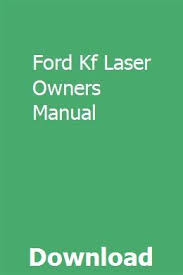 Ford Kf Laser Owners Manual Owners Manuals Repair Manuals Manual Car