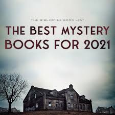 Check out the extensive selection of mystery books we offer for adults, young adults, and kids at hbg—our. The Best Mystery Books Of 2021 New Anticipated The Bibliofile