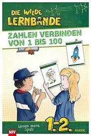 100 200 357 1000 2000 3764. Die Wilde Lernbande Zahlen Verbinden Von 1 Bis 100 Buch Jetzt Online Bei Weltbild De Bestellen