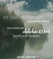 Ist Das Vertrauen Erst Einmal Verletzt Nachdenkliche Spruche Spruche Spruche Zitate