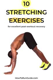 10 Post Run Stretching Exercises For Improved Recovery Recovery Workout Post Workout Recovery Post Workout Stretches