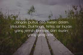 Seseorang yang telah putus cinta tentunya akan merasakan sakit dan sedih. Tetaplah Semangat Karena Badai Pasti Berlalu Perasaan Motivasi Kata Kata Motivasi