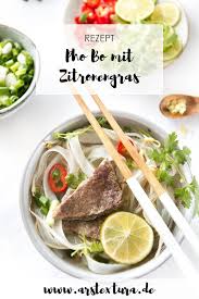 Pho Bo Mit Zitronengras Und Koriander Ars Textura Diy Blog Rezepte Lebensmittel Essen Leckere Rezepte
