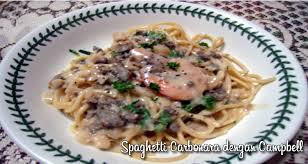 Saya pasti ramai yang pernah memakan pasta bukan. Resepi Spaghetti Carbonara Dengan Campbell Asap Dapur