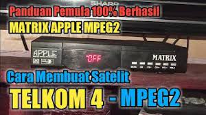 Maybe you would like to learn more about one of these? Cara Membuat Satelit Telkom 4 Di Receiver Matrix Apple Mpeg2 Panduan Pemula Youtube