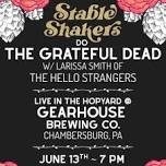Stable Shakers (full band) Do the Grateful Dead w/ Larissa Smith
