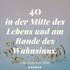 33 jahre gluckwunsche zur zinnhochzeit das 33 jubilaum wird 12045 tage nach der hochzeit gefeiert wenn man gena 40 jahre hochzeit. Spruche Zum 40 Geburtstag Und Die Besten Geschenkideen