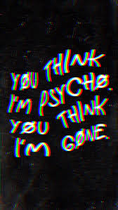 Download sad wallpapers with quotes. Voce Acha Que Eu Sou Psicopata Voce Acha Que Eu Fui Embora Glitch Wallpaper Wallpaper Iphone Neon Black Wallpaper