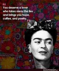 Frida kahlo quotes take a lover. 15 Quotes By Frida Kahlo That Tell The Tale Of The Strength Of The Human Spirit Frida Kahlo Quotes Frida Quotes Artist Quotes