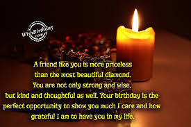 A Friend Is Like A Most Priceless Diamond Wb21 Birthday Wishes For Friend Birthday Wishes Birthday Images