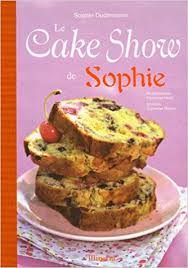 Buy Cake Show De Sophie Le Book Online At Low Prices In India Cake Show De Sophie Le Reviews Ratings Amazon In
