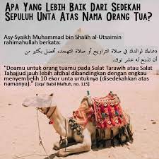 ب س م الل ه الر ح م ن الر ح يم Apa Yang Lebih Baik Dari Sedekah Sepuluh Unta Atas Nama Orang Tua Doakan Orang Tua Unta Pengingat Diri Motivasi