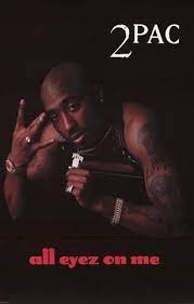 Tupac Shakur 2pac All Eyez On Me Poster Tupac Shakur Tupac Pictures Tupac