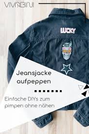 Jeansjacke Aufpeppen Einfache Diy Zum Pimpen Vivabini Jeansjacke Aufpeppen Jeansjacke Jacken