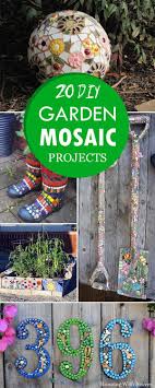 20 Creative Diy Mosaic Garden Projects That Will Beautify Every Gard Immediately Crafts Diy Mosaic Garden Garden Art Projects Mosaic Projects