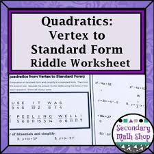 Changing Quadratics Equations From Vertex Form To Standard Form Practice Riddle Worksheet This Is An 15 Question Ridd Quadratics Standard Form Teaching Algebra