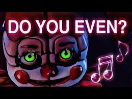 Sister Location Song Do You Even Lyric Video Chaoticcanineculture Youtube Fnaf Sister Location Fnaf Sister Location