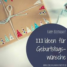 Geburtstagswunsche 111 Ideen Fur Deine Karte