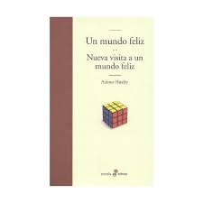 Descargar un mundo feliz gratis en formato pdf y epub. Un Mundo Feliz Nueva Visita A Un Mundo Feliz Autor Aldous Huxley Pdf Gratis