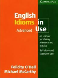 Cambridge English Idioms In Use Advanced English Idioms Cambridge English English Grammar Book