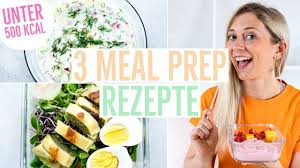 3 Meal Prep Rezepte Unter 500 Kalorien Meal Prep Rezepte Einfache Gerichte Rezepte