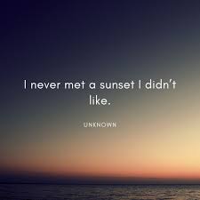The more clouds you have in your sky, the more colorful sunset it will be. The Best Sunset Quotes Southern Living