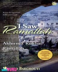 I Saw Ramallah Akhirnya Kulihat Ramallah By Mourid Barghouti Buku Latar Belakang