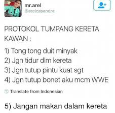 Silakan masuk dengan nama pengguna atau surel untuk melanjutkan. Mrarel Protokoltumpang Kereta Kawan 1 Tong Tong Duit Minyak 2 Jgn Tidur Dlm Kereta 3 Jgn Tutup Pintu Kuat Sgt 4 Jgn Tutup Bonet Aku Mcm Wwe Translate From Indonesian 5 Jangan